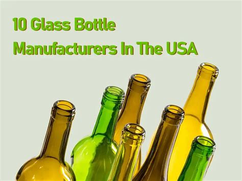 Leading Glass Bottle Manufacturers in the USA: Crafting Quality Packaging Solutions