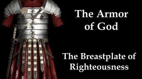 Understanding the Spiritual Meaning of the Breastplate of Righteousness