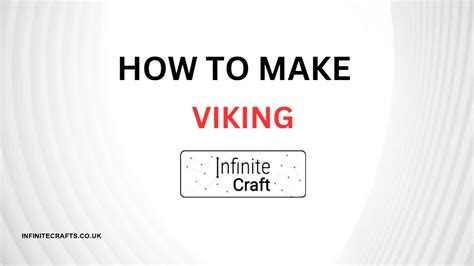 Forge Your Saga: How to Make Viking in Infinite Craft