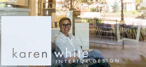 Karen White Interior Design: Crafting Elegant and Functional Spaces