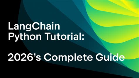 Mastering LangChain: A Python Tutorial for Building Intelligent AI Applications