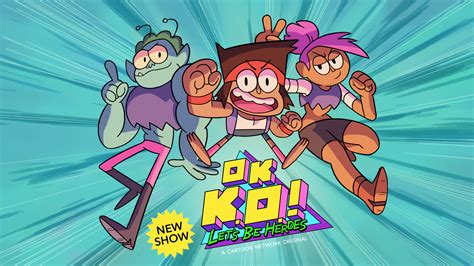 Where Can I Watch OK K.O.! Let's Be Heroes? Your Ultimate Streaming Guide