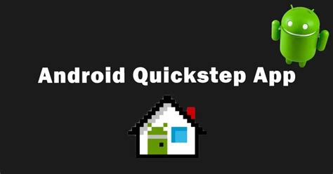 Quickstep App: Unlock a Seamless Android Experience